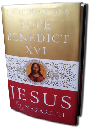 Emeritus Pope Benedict XVI's Jesus of Nazareth, Part I
